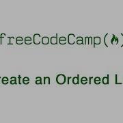 Basic HTML And HTML5 Create An Ordered List FreeCodeCamp