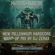 MASTERS OF HARDCORE 2026 NEW MILLENNIUM HARDCORE Warm Up Mix By Dj Zerax