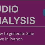 Audio Processing 1 How To Generate A Sine Wave In Python