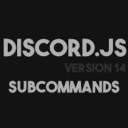 Discord Js V14 Subcommands Subcommand Groups