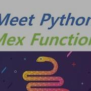 Python Meet Python Mex Function Bambi Coding