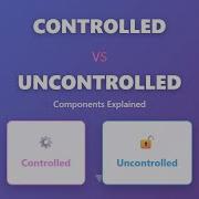 React Controlled Vs Uncontrolled Components Explained For Beginners