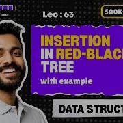 Lec 63 Insertion In Red Black Tree Data Structure For Beginners