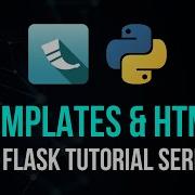 Templates HTML Files Flask Tutorial Series 3