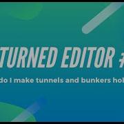 Unturned Editor 5 How Do I Make Tunnels And Bunkers Hollow