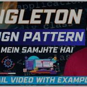 Singleton Design Pattern In Detail Multi Threaded Environments Hindi