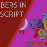 JavaScript Tutorial For Beginners 22 Numbers