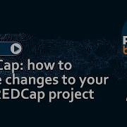 RDMbites REDCap How To Make Changes To Your Live REDCap Project