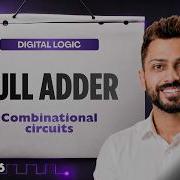 Lec 16 Full Adder Combinational Circuit Digital Electronics