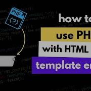 How To Use PHP As A Template Engine If Endif Foreach Endforeach Switch Endswitch