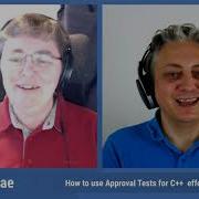 Clare Macrae How To Use Approval Tests For Cpp Effectively