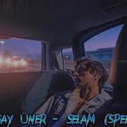 Ersay Üner Selam Speed Up