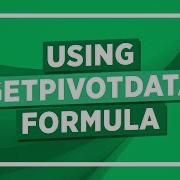 Pivot Tables In Excel Using GETPIVOTDATA Formula