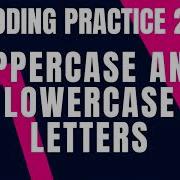 Uppercase And Lowercase Letters Coding Practice 23 Nxtwave Ccbp 4 0 Python Coding Tips Tricks