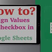 How To Assign Values To Checkbox In Google Sheets Howto GoogleSheet Excelinsheets Sheets