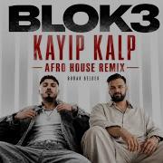 Blok3 Kayıp Kalp Burak Beldek Afro House Remix