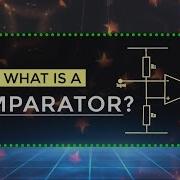 What Is A Comparator Electronic Devices And Circuits EDC Electrical Engineering