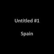 Untitled 1 By Spain With Lyrics