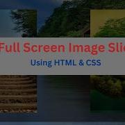 Full Screen Background Image Slider Using HTML And CSS HTML CSS Tutorial