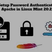 How To Setup Password Authentication With Apache2 In LinuxMint 20 2