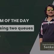 Stack Using Two Queues Problem Of The Day 31 05 21 Sankalp
