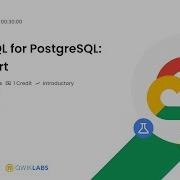 Cloud SQL For PostgreSQL Qwik Start GSP152 Qwiklabs