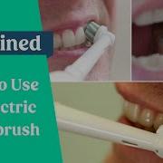 How To Use An Electric Toothbrush UPDATED VIDEO