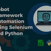 Introduction To Robot Framework With Python Test Automation Made Easy