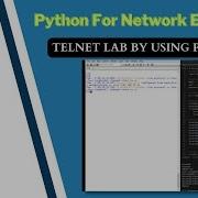 Python для сетевого инженера Лабораторная работа по Telnet с использованием Python Видео 18