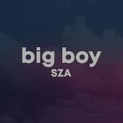SZA Big Boy Lyrics