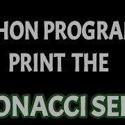 Python Program To Print Fibonacci Series Upto N Terms Using For Loop