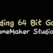 Building 64 Bit Games In GameMaker