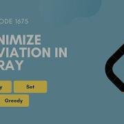 Minimize Deviation In Array Leetcode 1675 Array Set Greedy
