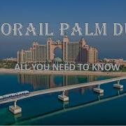 MONORAIL DUBAI THE PALM MONORAIL DUBAI TOUR