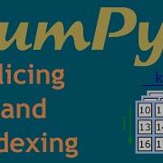 Indexing And Slicing NumPy Arrays