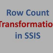Row Count Transformation In SSIS