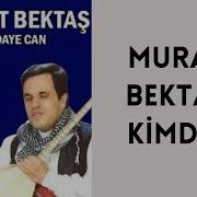 MURAT BEKTAŞ KİMDİR HAYATI VE HAKKINDA BİLİNMEYENLER
