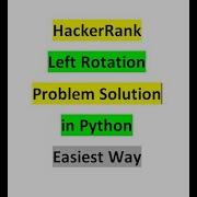 HackerRank Left Rotation Problem Solution In Python Easiest Way