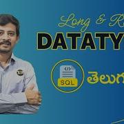 Long And Raw Data Types In Sql Explained In Telugu By Telugu Web Guru