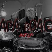 PAPA ROACH Help Drum Cover