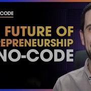 Why No Code Is The Future Of Entrepreneurship THE NO CODE REVOLUTION