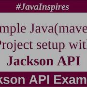 Simple Java Maven Project Setup With Jackson API Java Inspires