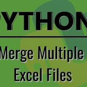 How To Merge Multiple Excel Files In Python
