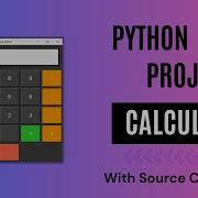 How To Create A Simple Calculator Using Python GUI Tkinter Project With Source Code