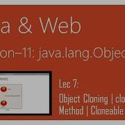 Java Lang Object 7 Object Cloning Clone Method Cloneable Interface Java