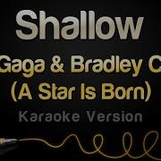 Lady Gaga Bradley Cooper Shallow A Star Is Born Karaoke Version