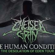 Chelsea Grin The Human Condition LIVE The Desolation Of Eden Tour