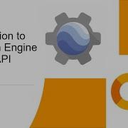 Introduction To The Earth Engine Python API