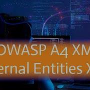 14 OWASP A4 XML External Entities XXE