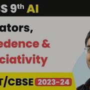 Operators Precedence Associativity Part 11 Introduction To Python Class 9 AI Unit 4 CBSE
